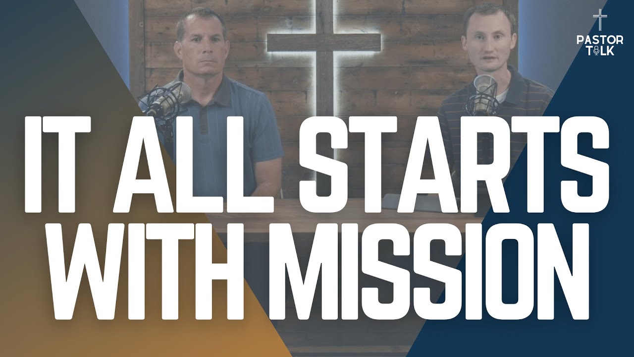 It All Starts With Mission | Mission Musings