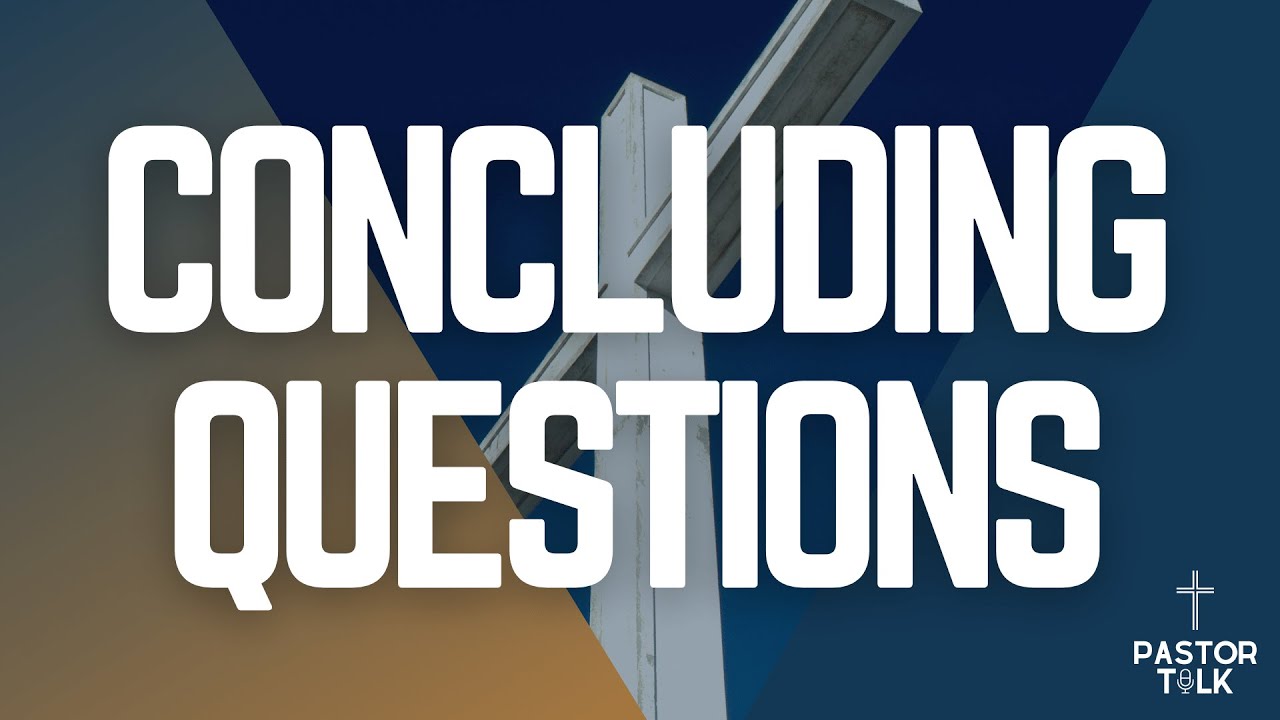 Concluding Questions | Mission Musings