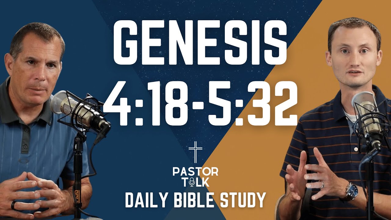 Genesis 4:18-5:32