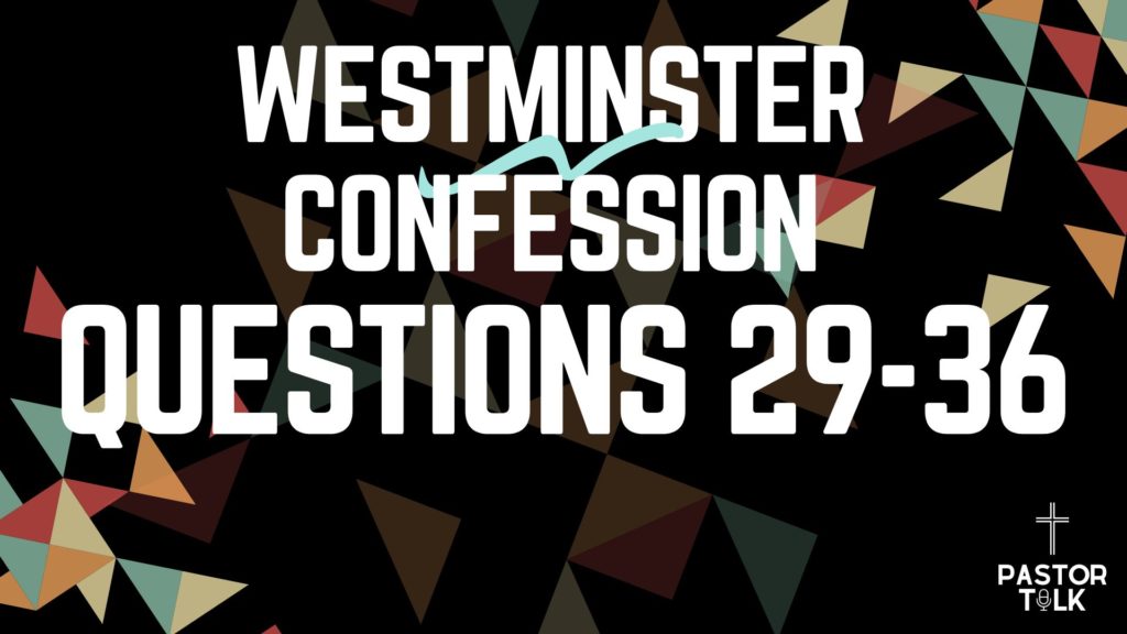 Three Ways Jesus Saves Us | Westminster Catechism | Q 29-36