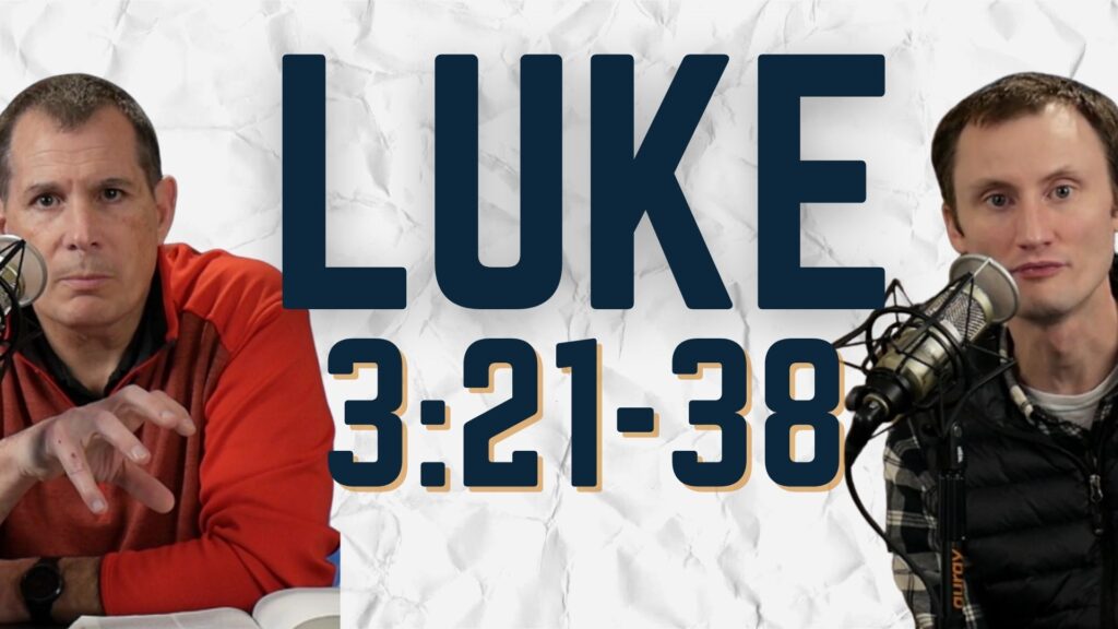 Luke 3:21-38