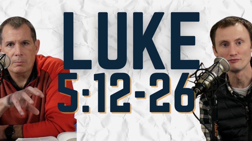 Luke 5:12-26