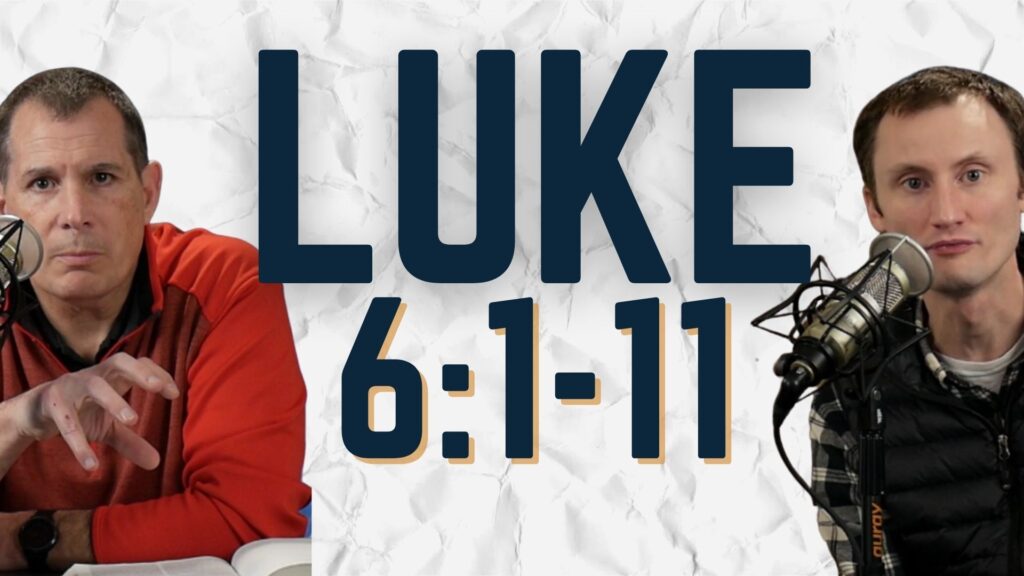 Luke 6:1-11