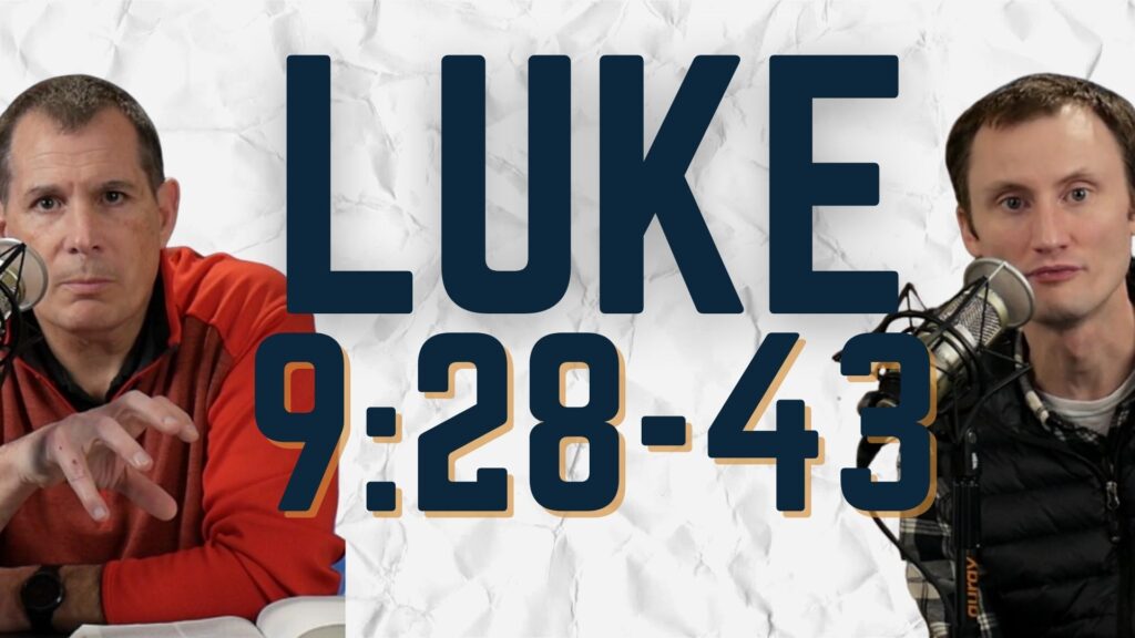 Luke 9:28-43