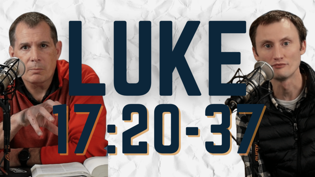 Luke 17:20-37