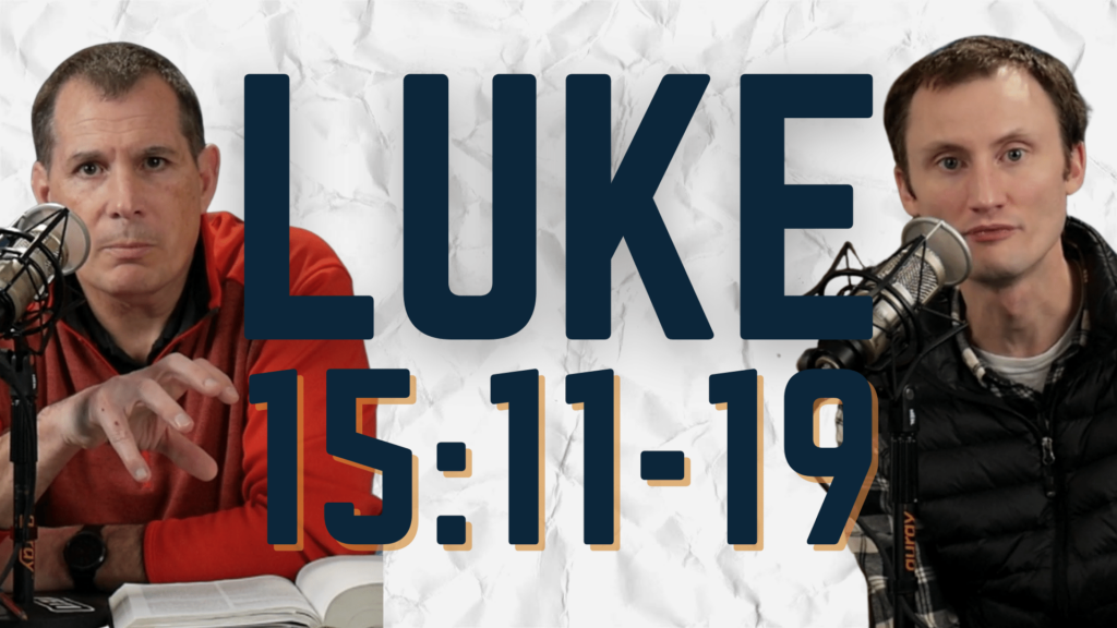 Luke 15:11-19