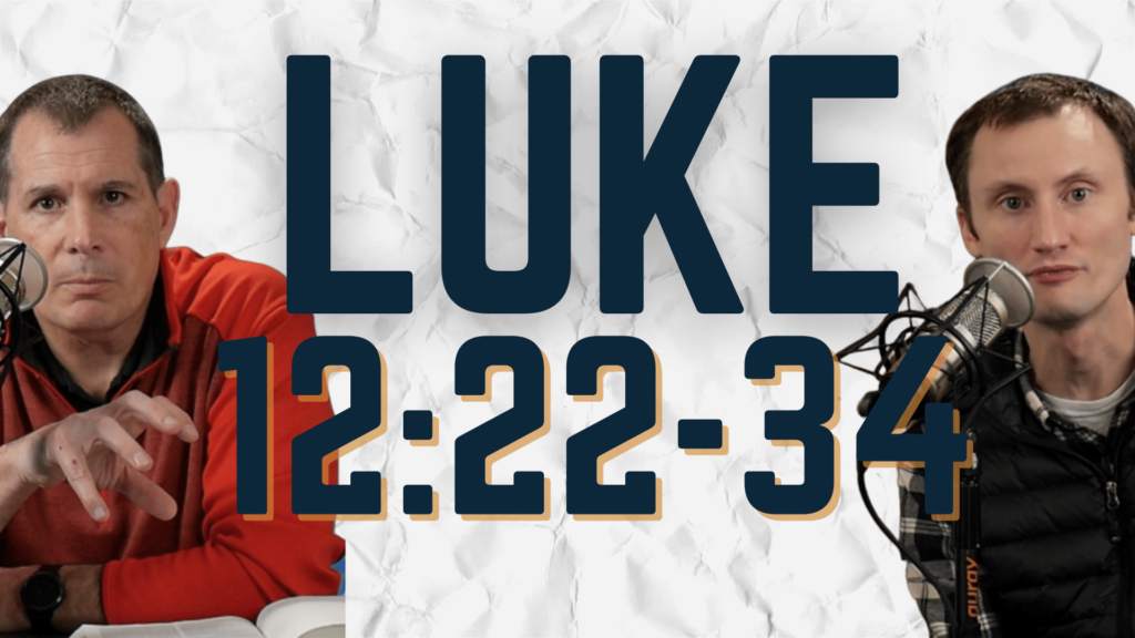 Luke 12:22-34