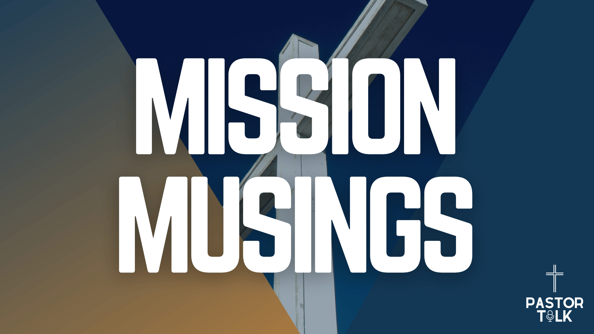 Mission Musings